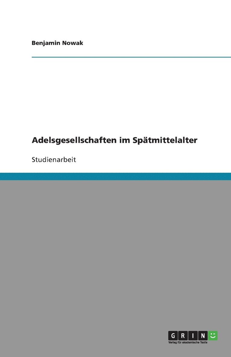 Adelsgesellschaften im Spatmittelalter 1