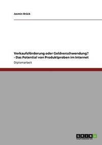 bokomslag Verkaufsfrderung oder Geldverschwendung? - Das Potential von Produktproben im Internet