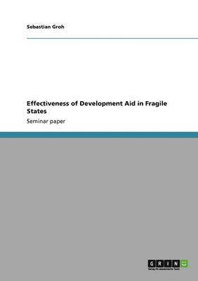 Effectiveness of Development Aid in Fragile States 1