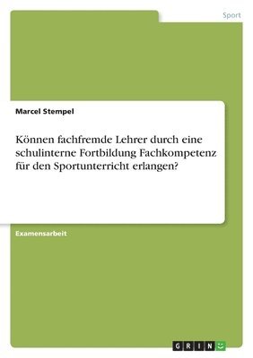 Konnen Fachfremde Lehrer Durch Eine Schulinterne Fortbildung Fachkompetenz Fur Den Sportunterricht Erlangen? 1