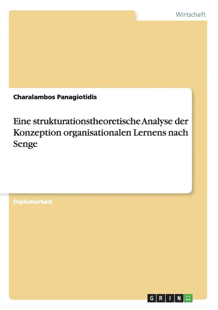 Charalambos Panagiotidis - Eine strukturationstheoretische Analyse der Konzeption organisationalen Lernens nach Senge, Häftad