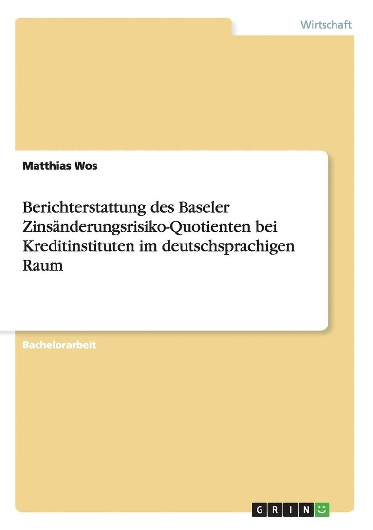 Berichterstattung Des Baseler Zinsanderungsrisiko-Quotienten Bei Kreditinstituten Im Deutschsprachigen Raum 1