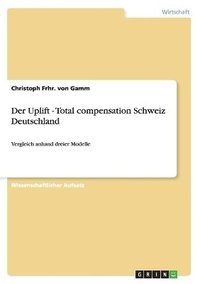 bokomslag Der Uplift - Total Compensation Schweiz Deutschland