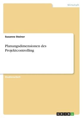 Planungsdimensionen des Projektcontrolling 1