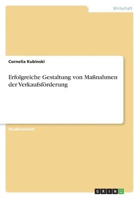 Cornelia Kubinski - Erfolgreiche Gestaltung von Maßnahmen der Verkaufsförderung, Häftad