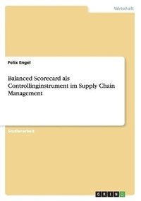 bokomslag Balanced Scorecard als Controllinginstrument im Supply Chain Management