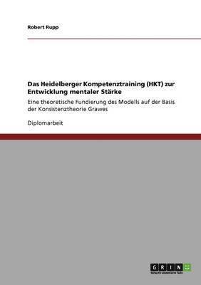 bokomslag Das Heidelberger Kompetenztraining (HKT) zur Entwicklung mentaler Strke