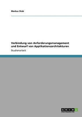 bokomslag Verbindung von Anforderungsmanagement und Entwurf von Applikationsarchitekturen