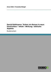 bokomslag Daniel Kehlmanns "Ruhm