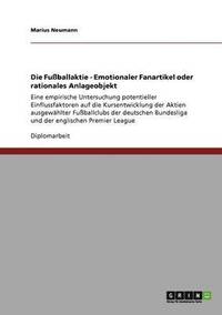 bokomslag Die Fuballaktie - Emotionaler Fanartikel oder rationales Anlageobjekt