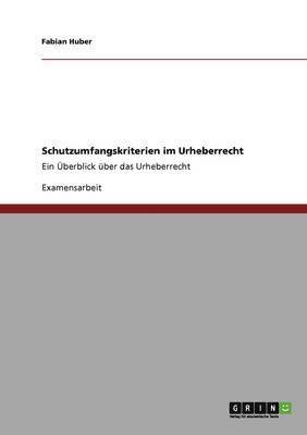 Schutzumfangskriterien im Urheberrecht