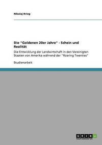 bokomslag Die &quot;Goldenen 20er Jahre&quot; - Schein und Realitt