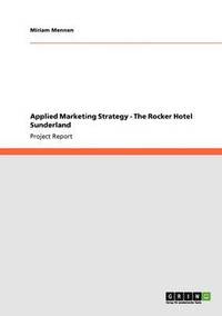 bokomslag Applied Marketing Strategy - The Rocker Hotel Sunderland