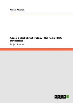bokomslag Applied Marketing Strategy - The Rocker Hotel Sunderland