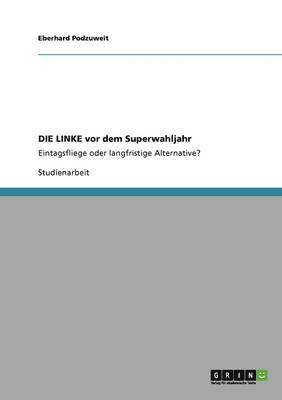 bokomslag DIE LINKE vor dem Superwahljahr