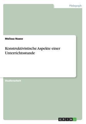 bokomslag Konstruktivistische Aspekte einer Unterrichtsstunde