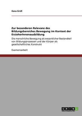 bokomslag Zur besonderen Relevanz des Bildungsbereiches Bewegung im Kontext der ErzieherInnenausbildung