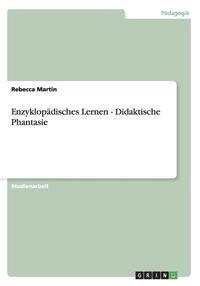 bokomslag Enzyklopadisches Lernen - Didaktische Phantasie