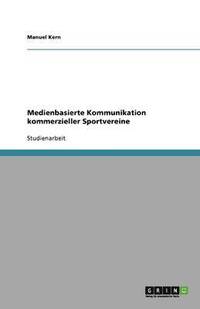 bokomslag Medienbasierte Kommunikation Kommerzieller Sportvereine