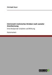 bokomslag Intrinsisch motiviertes Streben nach sozialer Anerkennung