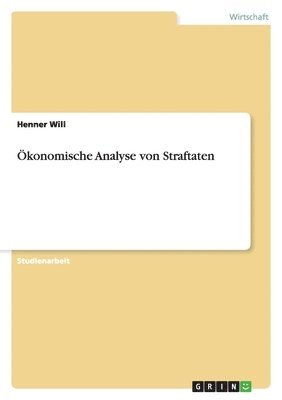 bokomslag Okonomische Analyse Von Straftaten