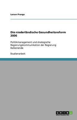 Die niederlandische Gesundheitsreform 2006 1