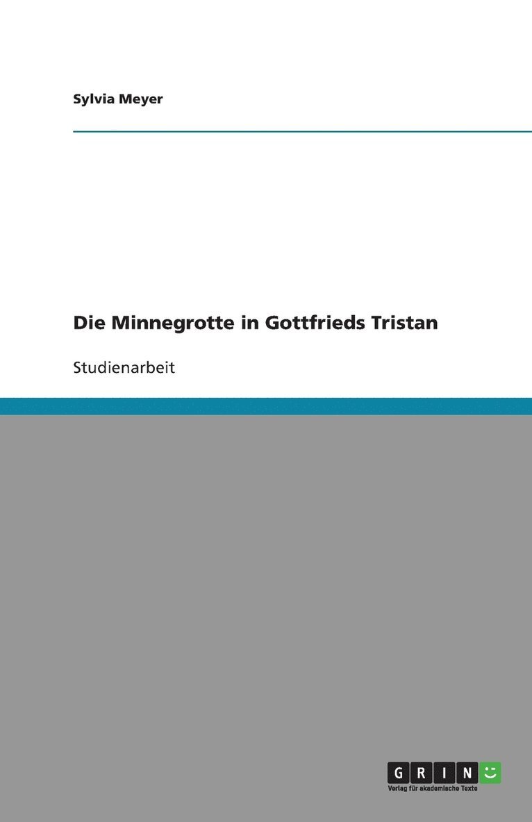 Die Minnegrotte in Gottfrieds Tristan 1