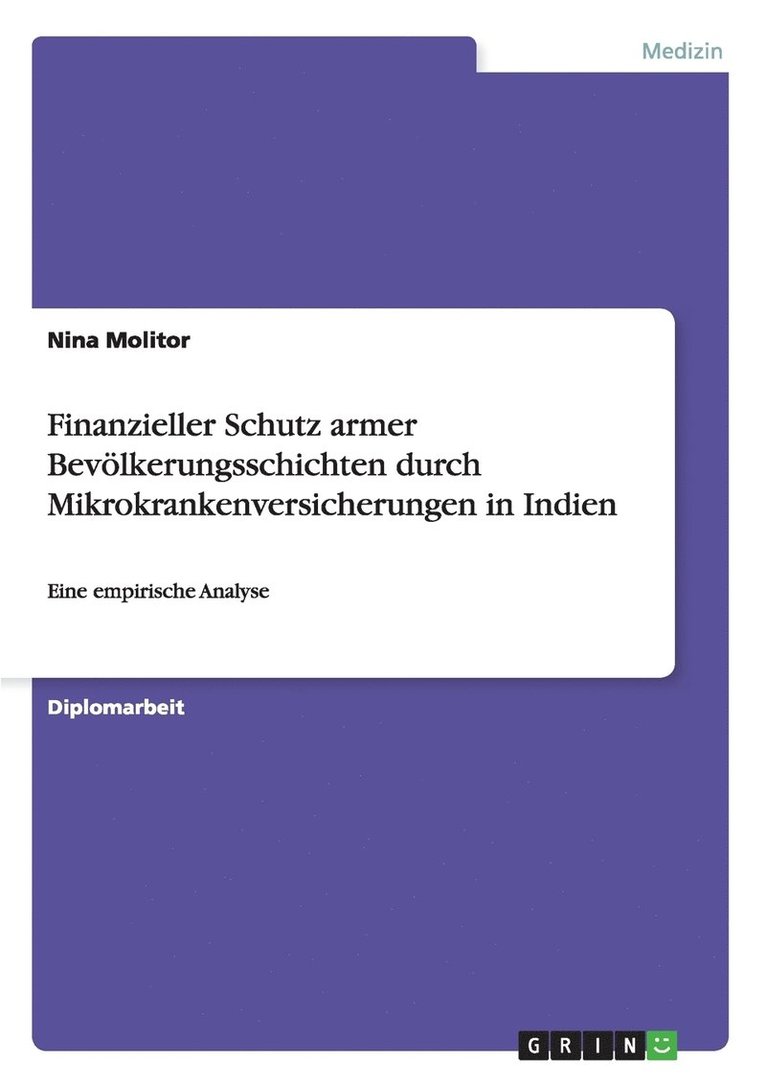 Nina Molitor - Finanzieller Schutz armer Bevölkerungsschichten durch Mikrokrankenversicherungen in Indien, Häftad