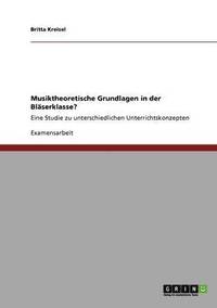 bokomslag Musiktheoretische Grundlagen in Der Blaserklasse?