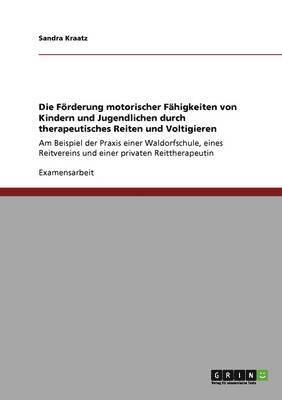 Förderung motorischer Fähigkeiten von Kindern und Jugendlichen durch therapeutisches Reiten und Voltigieren
