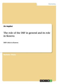bokomslag The role of the IMF in general and its role in Kosova