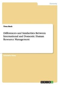 bokomslag Differences and Similarities Between International and Domestic Human Resource Management