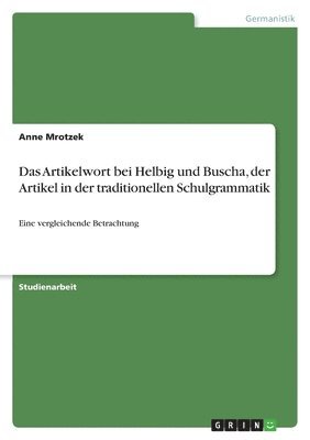 bokomslag Das Artikelwort Bei Helbig Und Buscha, Der Artikel in Der Traditionellen Schulgrammatik