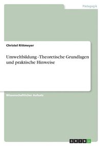 bokomslag Umweltbildung - Theoretische Grundlagen und praktische Hinweise