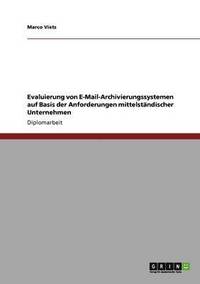 bokomslag Evaluierung von E-Mail-Archivierungssystemen auf Basis der Anforderungen mittelstandischer Unternehmen