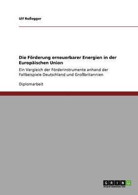 bokomslag Die Foerderung erneuerbarer Energien in der Europaischen Union