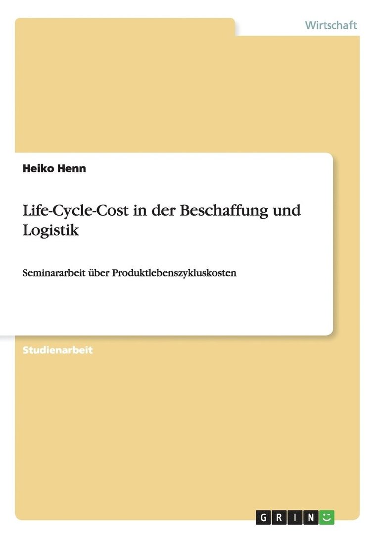 Life-Cycle-Cost in der Beschaffung und Logistik 1