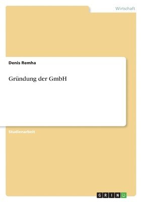 Gr Ndung Der Gmbh 1