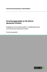 bokomslag Forschungsprojekt Zu 20 Jahren Deutscher Einheit