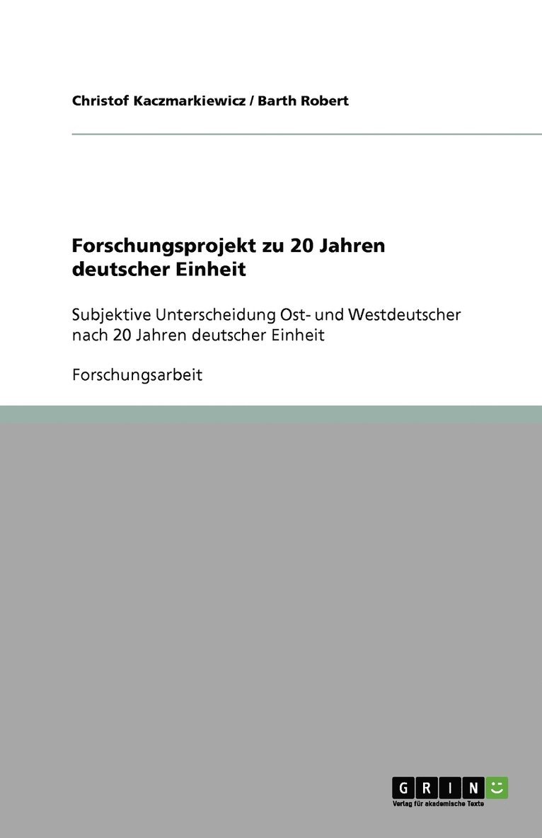 Forschungsprojekt Zu 20 Jahren Deutscher Einheit 1