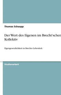 bokomslag Der Wert Des Eigenen Im Brecht'schen Kollektiv