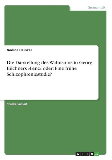 bokomslag Die Darstellung des Wahnsinns in Georg Buchners Lenz oder