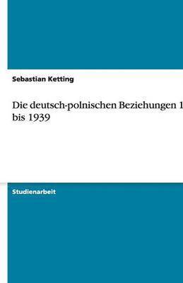 bokomslag Die Deutsch-Polnischen Beziehungen 1933 Bis 1939
