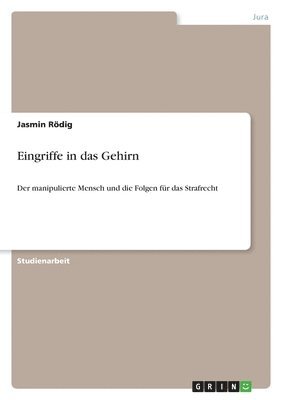 Jasmin Rödig - Eingriffe in das Gehirn, Häftad