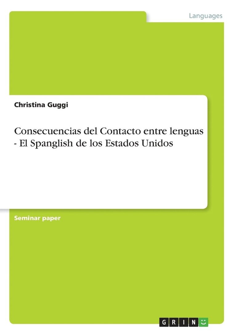 Consecuencias del Contacto Entre Lenguas - El Spanglish de Los Estados Unidos 1