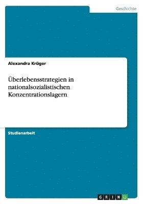 Alexandra Krüger - Überlebensstrategien in nationalsozialistischen Konzentrationslagern, Häftad
