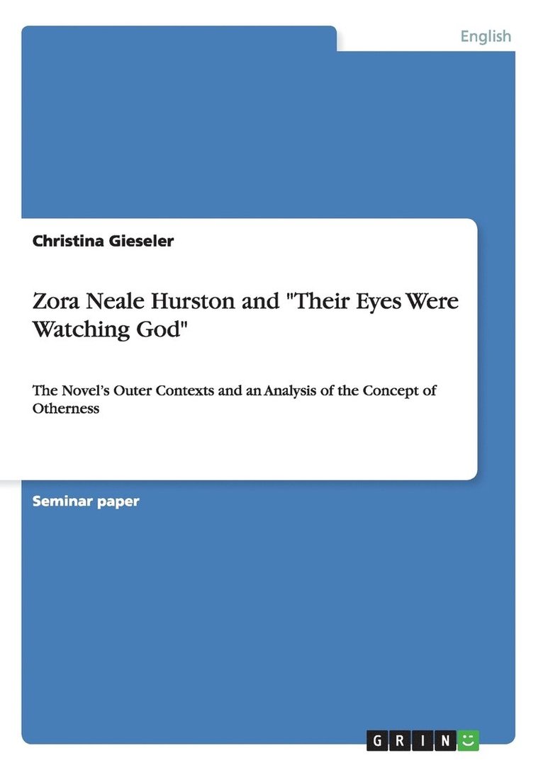 Zora Neale Hurston and Their Eyes Were Watching God 1