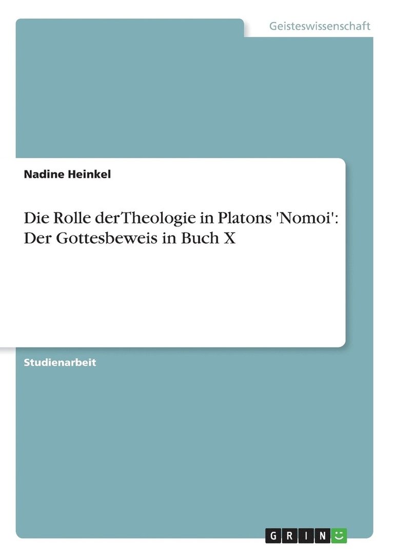 Die Rolle Der Theologie in Platons 'Nomoi' 1