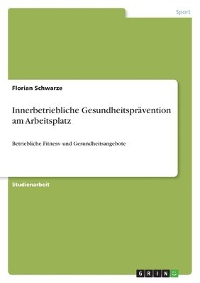 bokomslag Innerbetriebliche Gesundheitsprävention am Arbeitsplatz