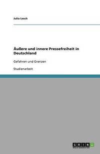 bokomslag AEussere und innere Pressefreiheit in Deutschland